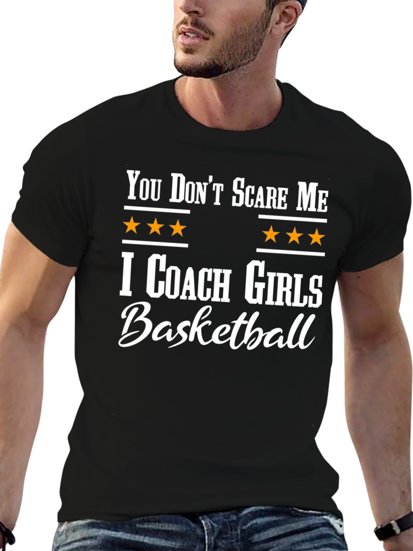 You Dont Scare Me I Coach Girls Basketball T-Shirt