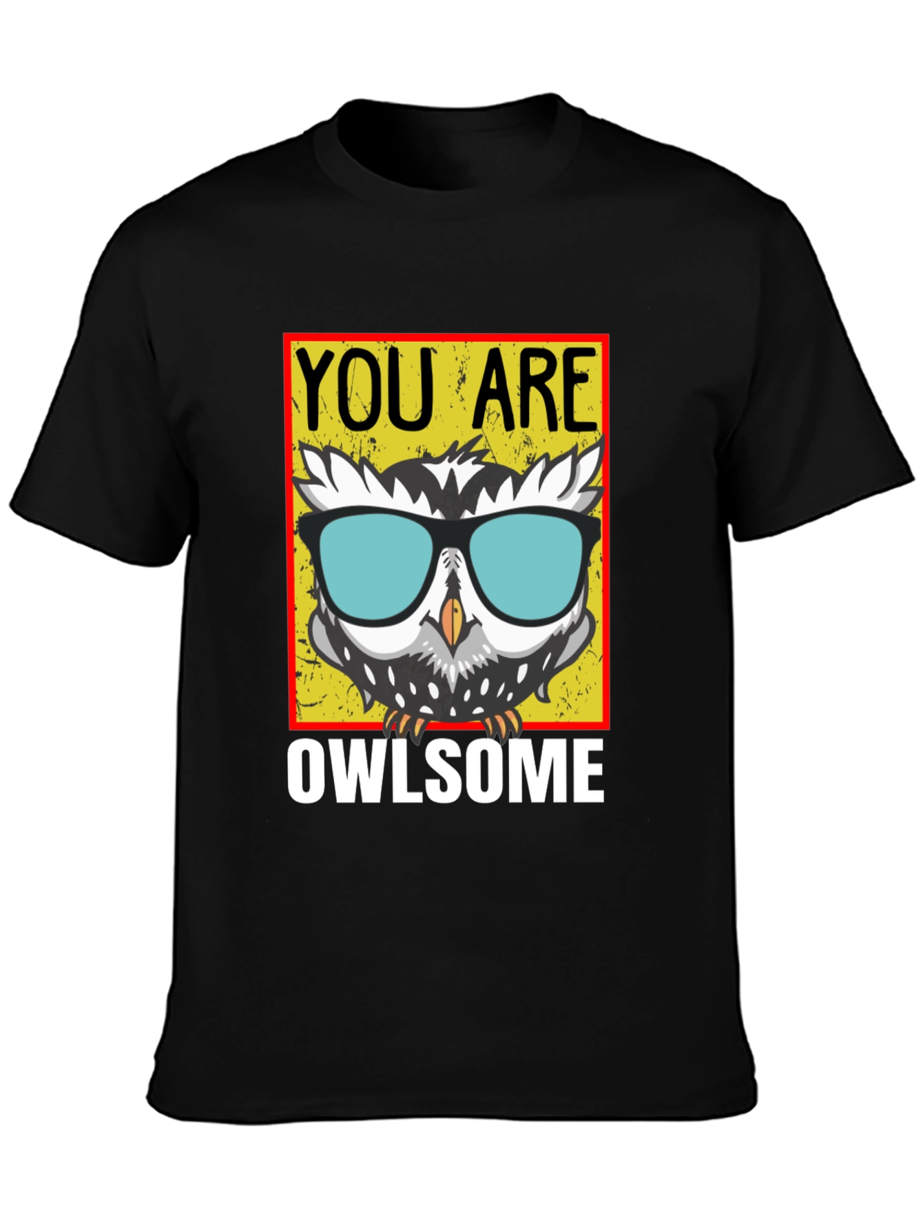 You Are Owlsome T-Shirt