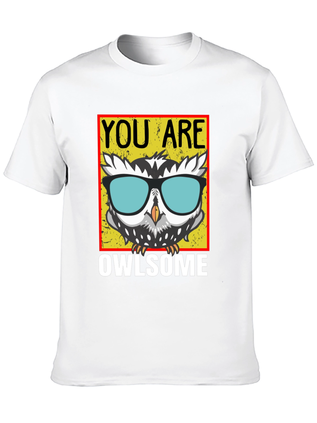 You Are Owlsome T-Shirt