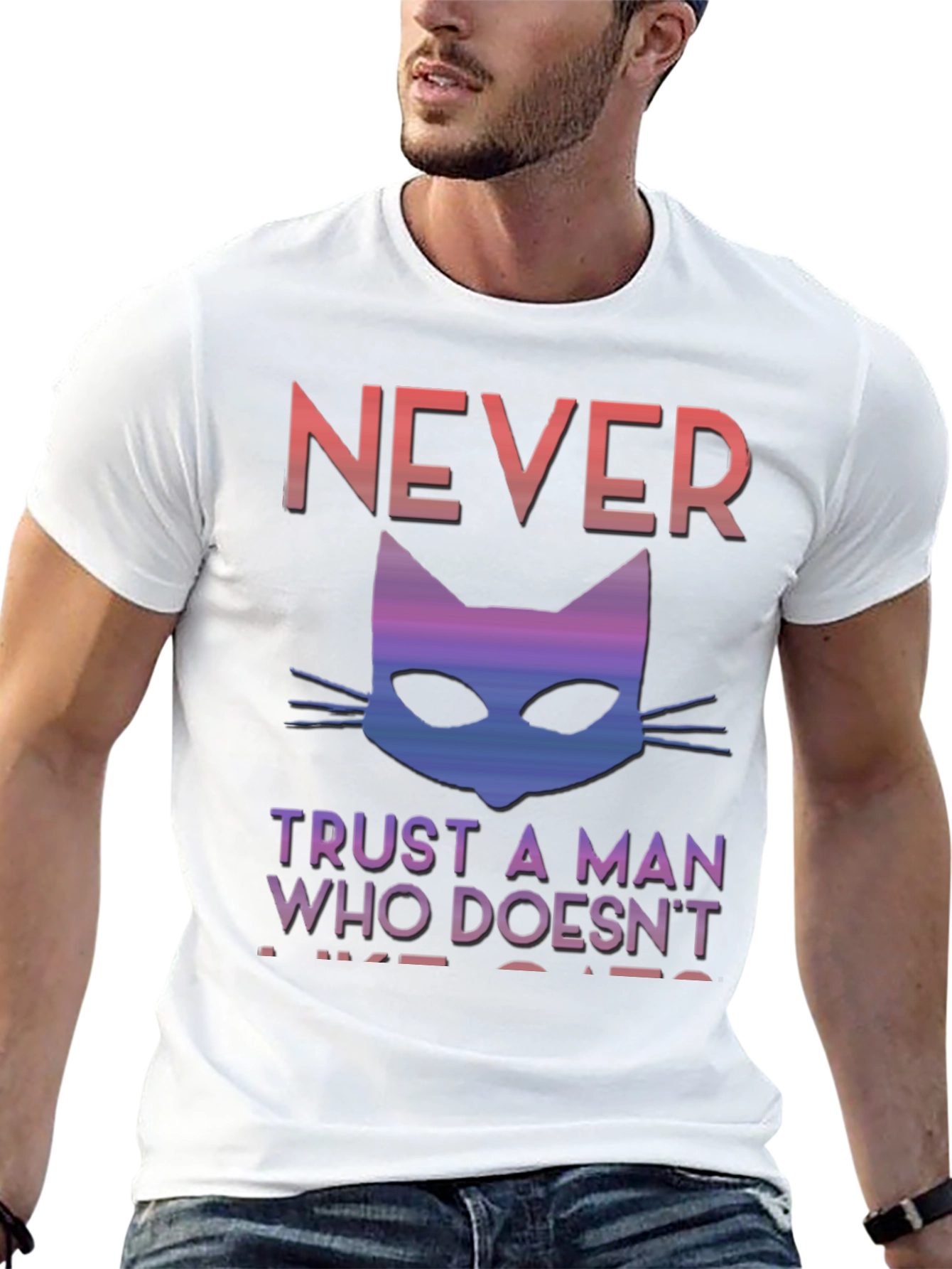 Never Trust A Man Who Doesnt Like Cats T-Shirt