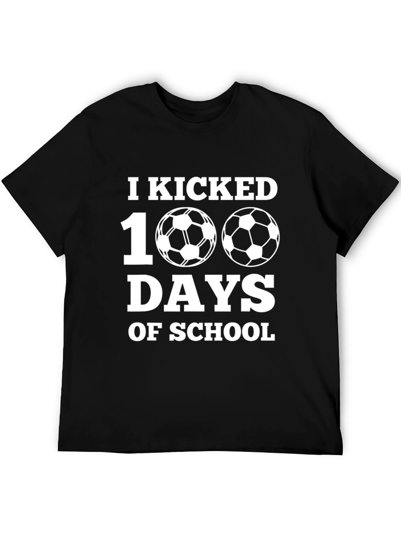 I Kicked 100 Days of School Soccer T-Shirt