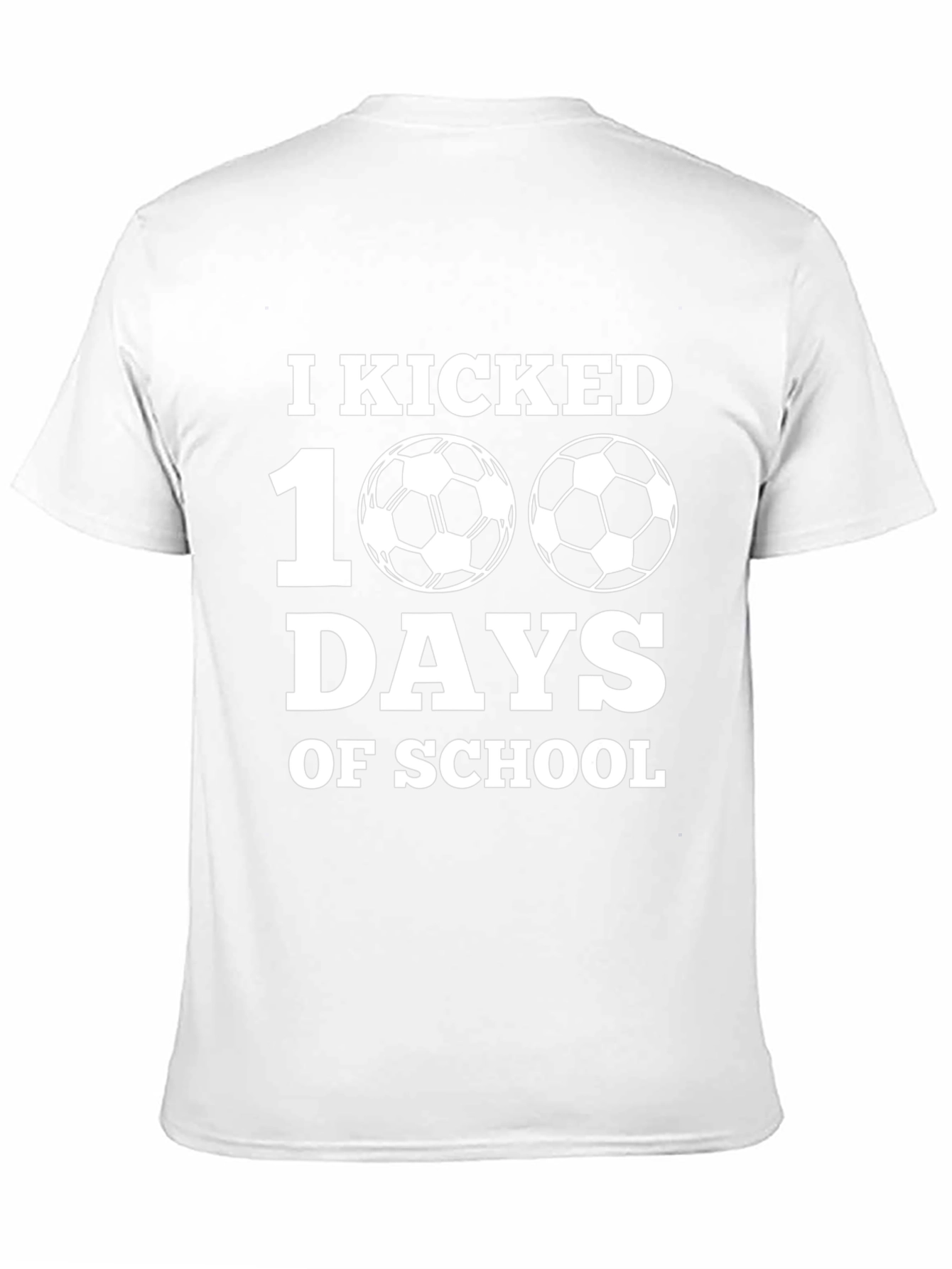 I Kicked 100 Days of School Soccer T-Shirt
