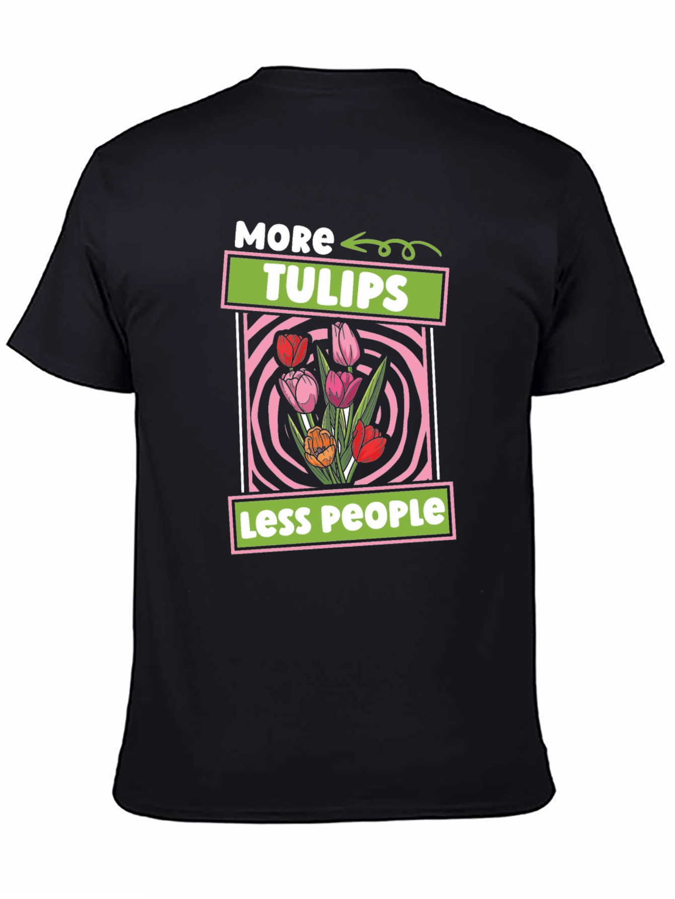 More Tulips Less People T-Shirt
