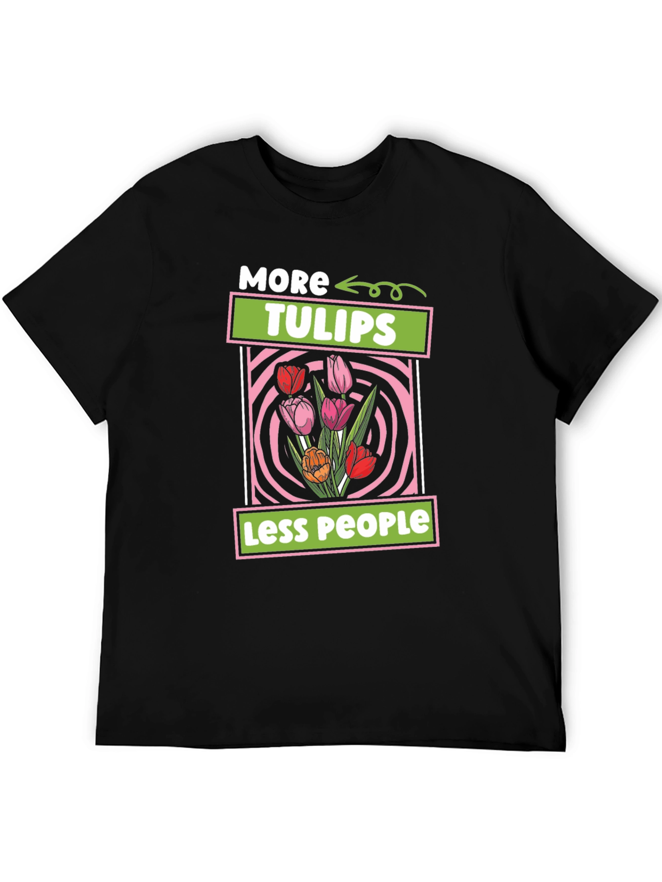 More Tulips Less People T-Shirt