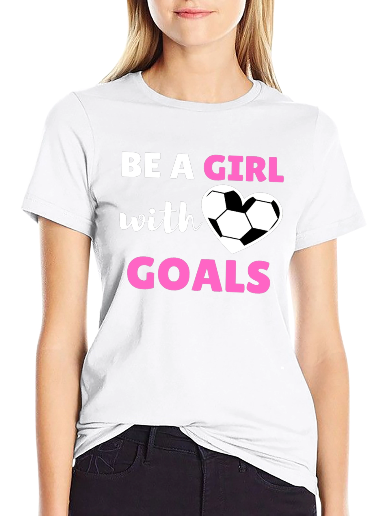 Be A Girl with Goals T-Shirt