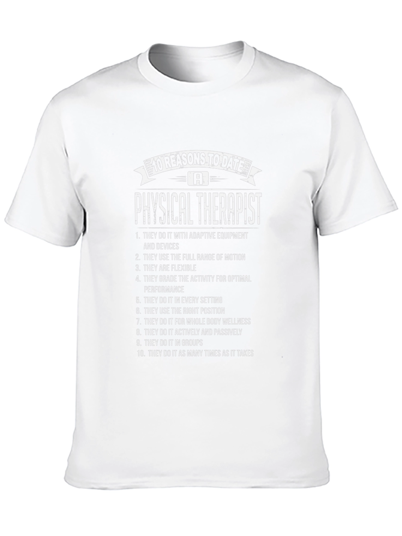 Physical Therapist 10 Reasons T-Shirt