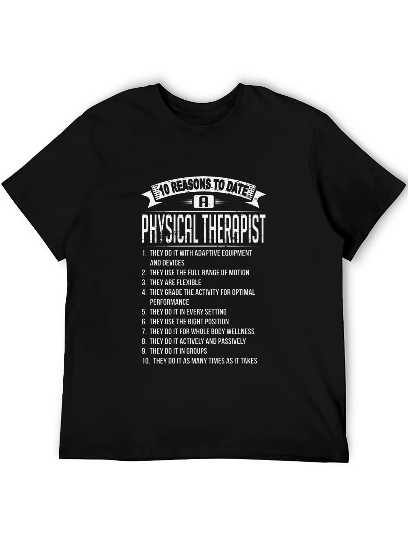 Physical Therapist 10 Reasons T-Shirt