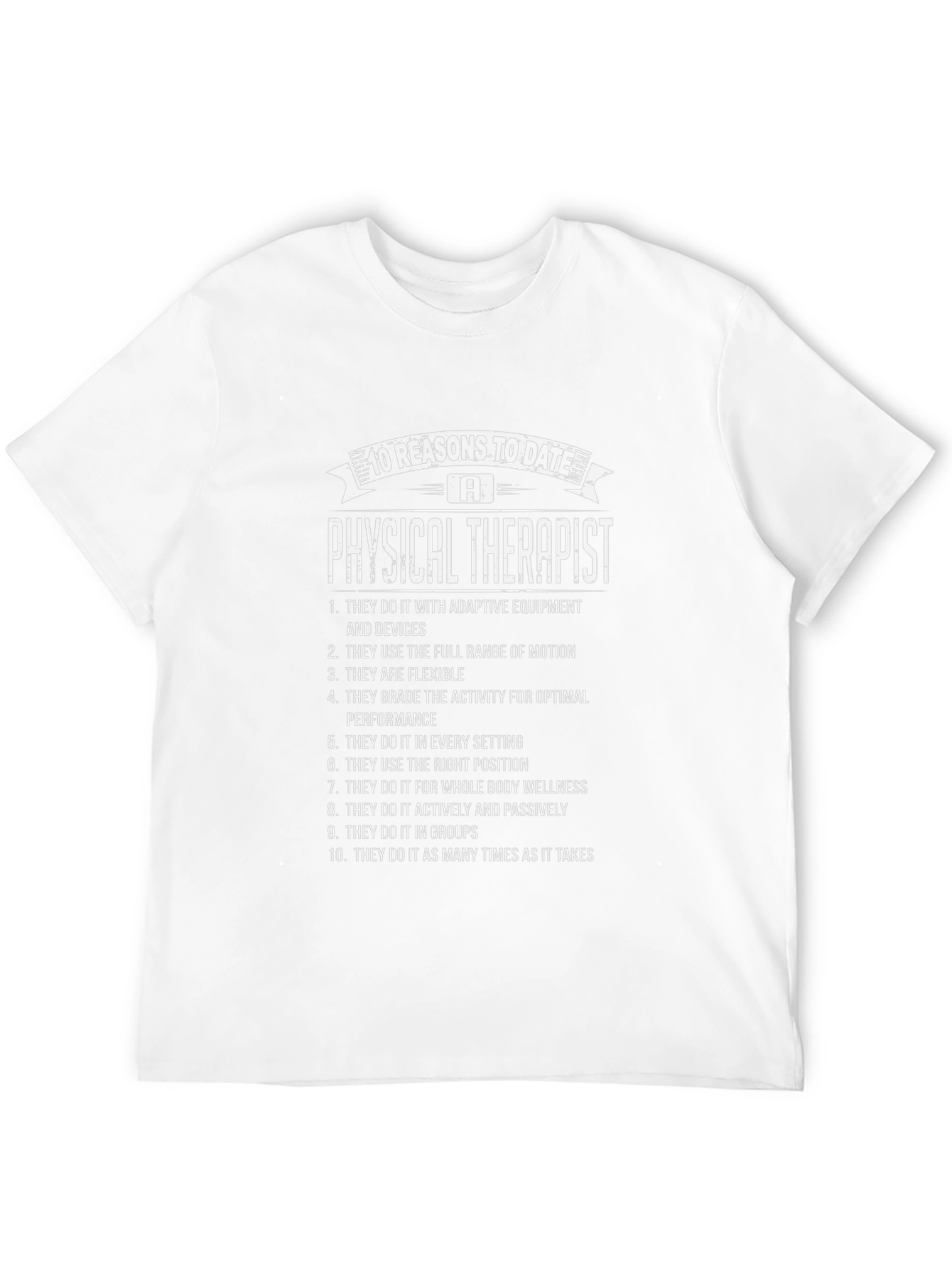 Physical Therapist 10 Reasons T-Shirt