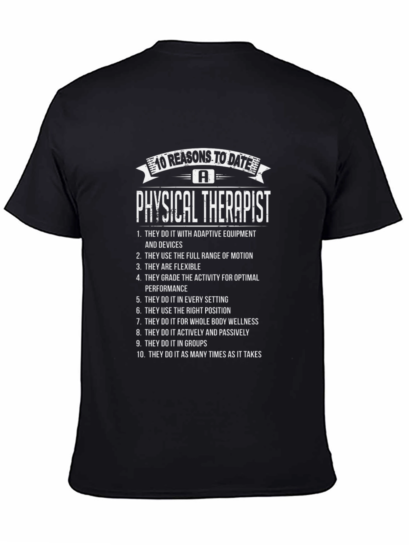 Physical Therapist 10 Reasons T-Shirt