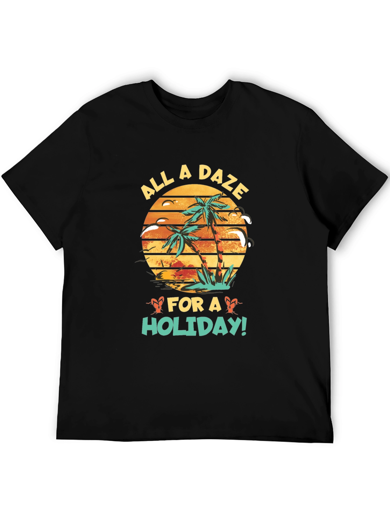 All a Daze for a Holiday Black T-Shirt
