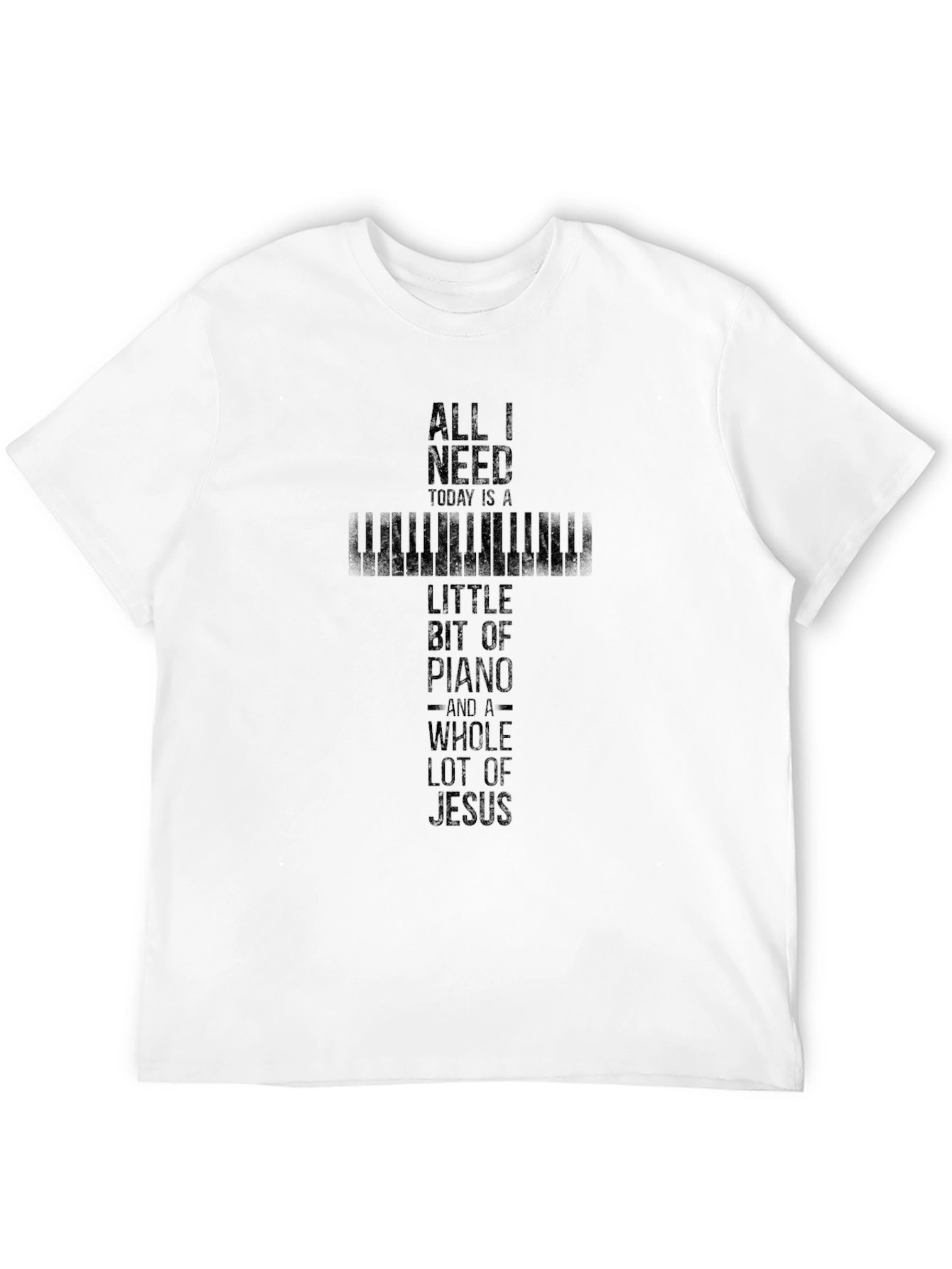 All I Need Piano & Jesus T-Shirt