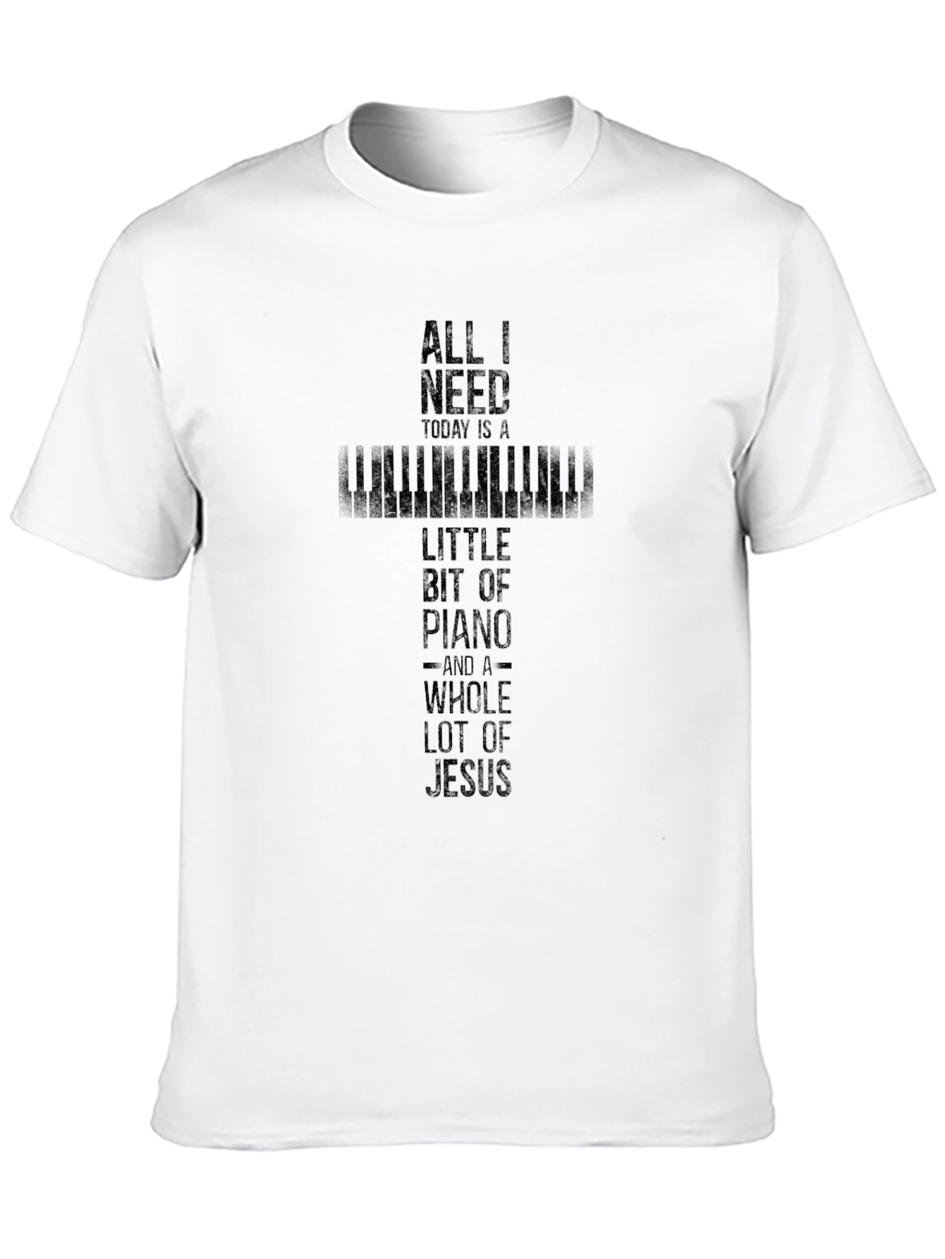 All I Need Piano & Jesus T-Shirt