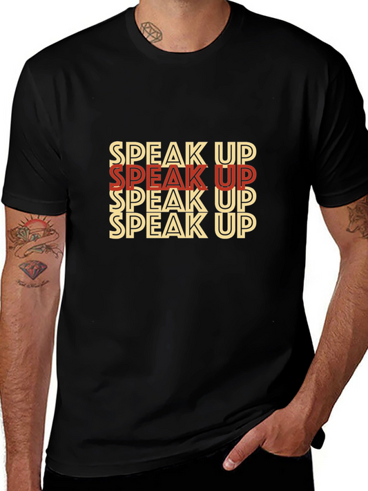 Speak Up Graphic Tee - Bold Statement T-Shirt