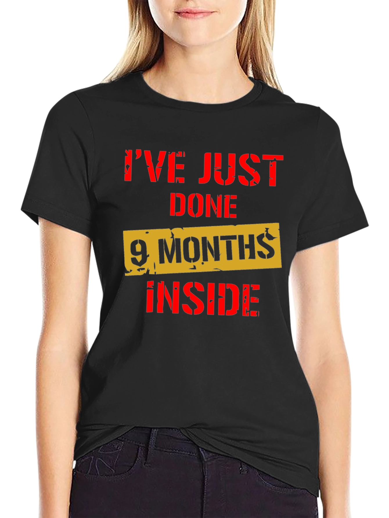 Ive Just Done 9 Months Inside Funny T-Shirt