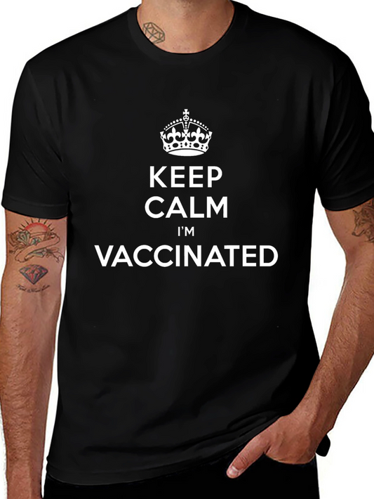 Keep Calm Im Vaccinated T-Shirt