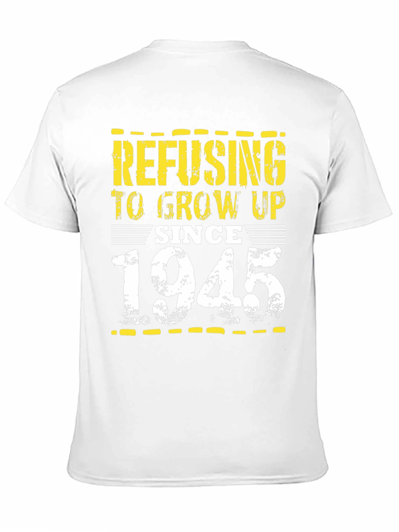 Refusing to Grow Up Since 1945 Black T-Shirt