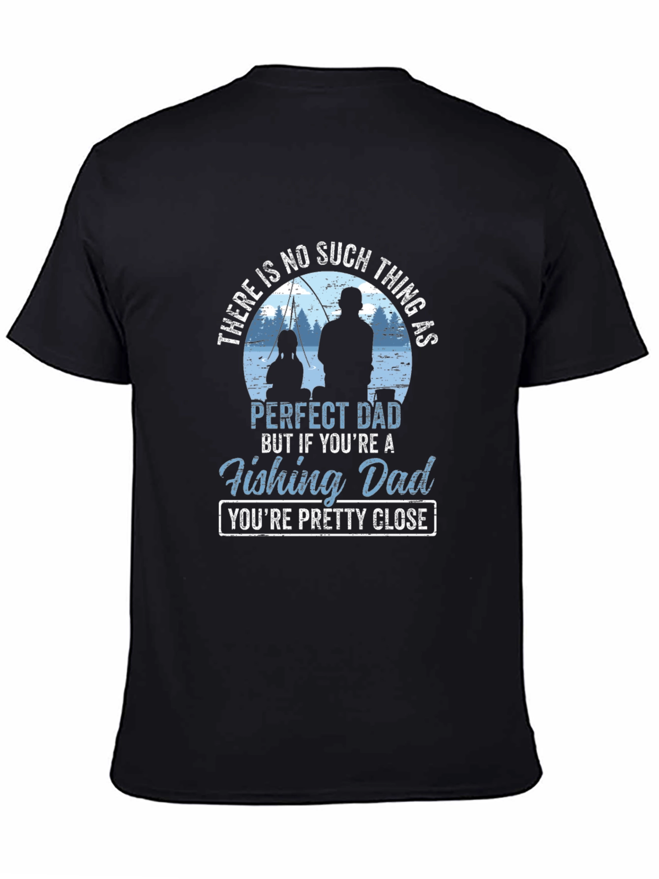 Fishing Dad T-Shirt - Perfect Dad Gift