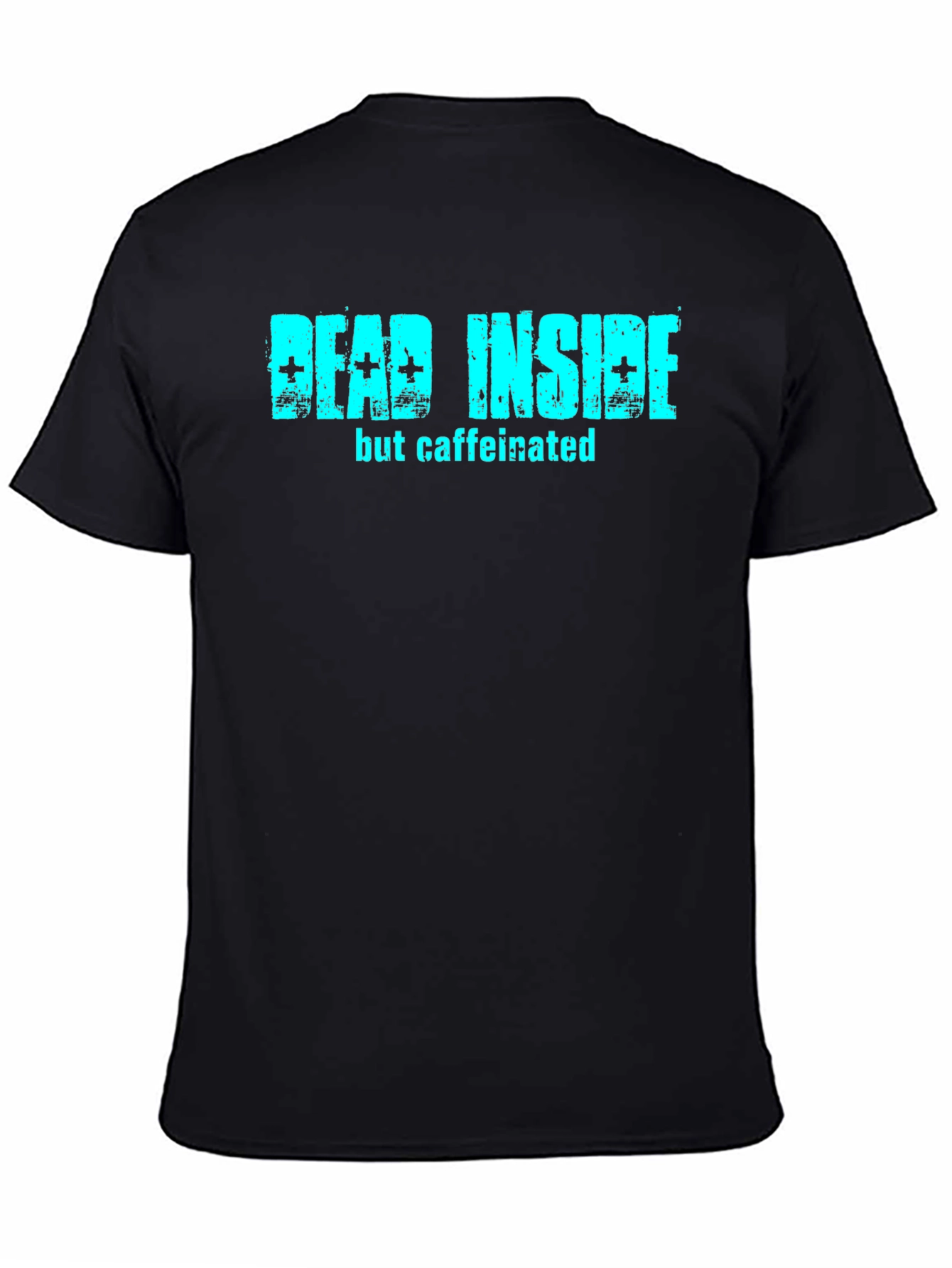 Dead Inside But Caffeinated Black T-Shirt
