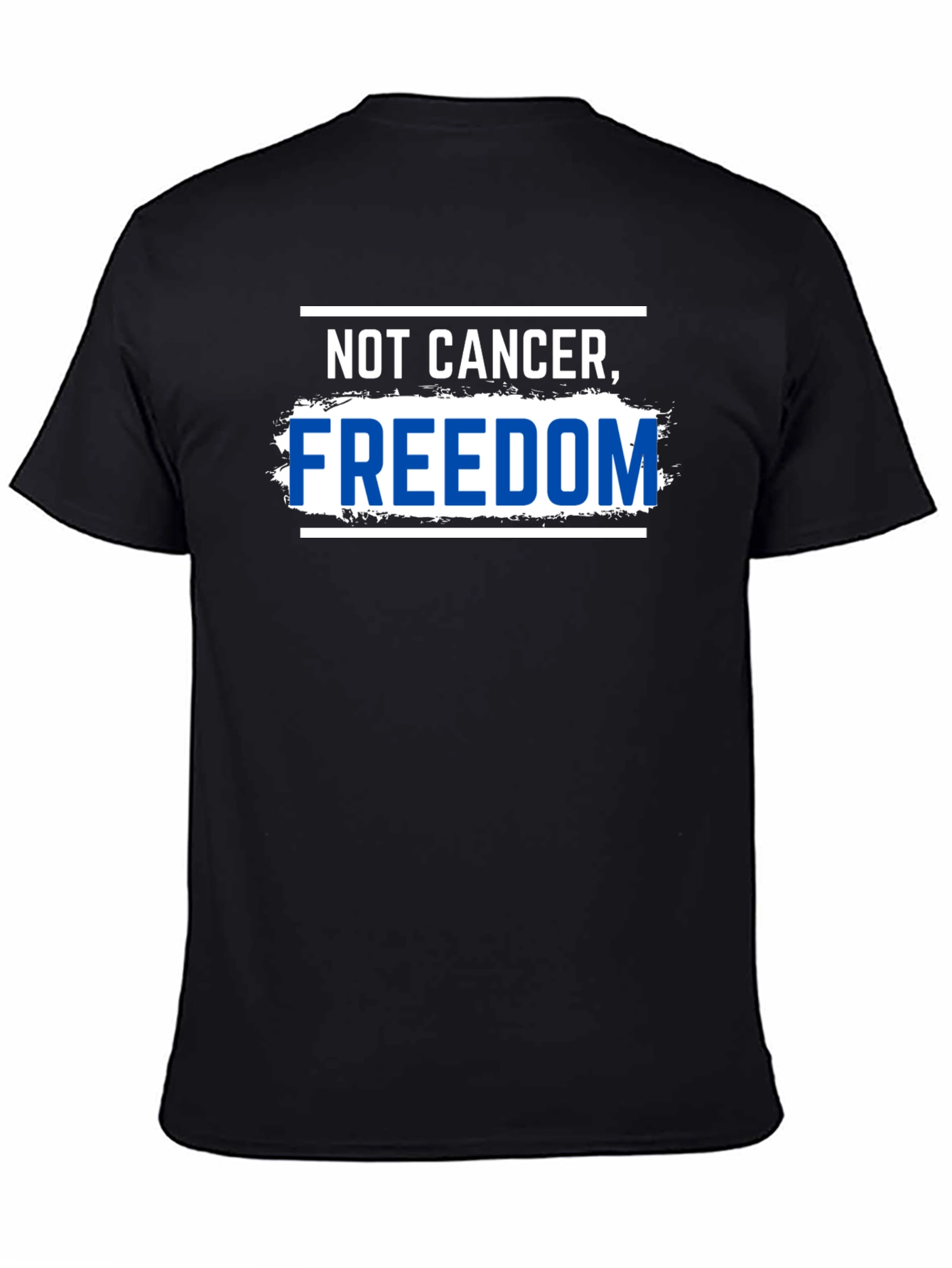 Not Cancer Freedom T-Shirt Black