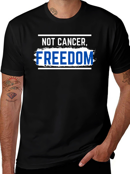 Not Cancer Freedom T-Shirt Black