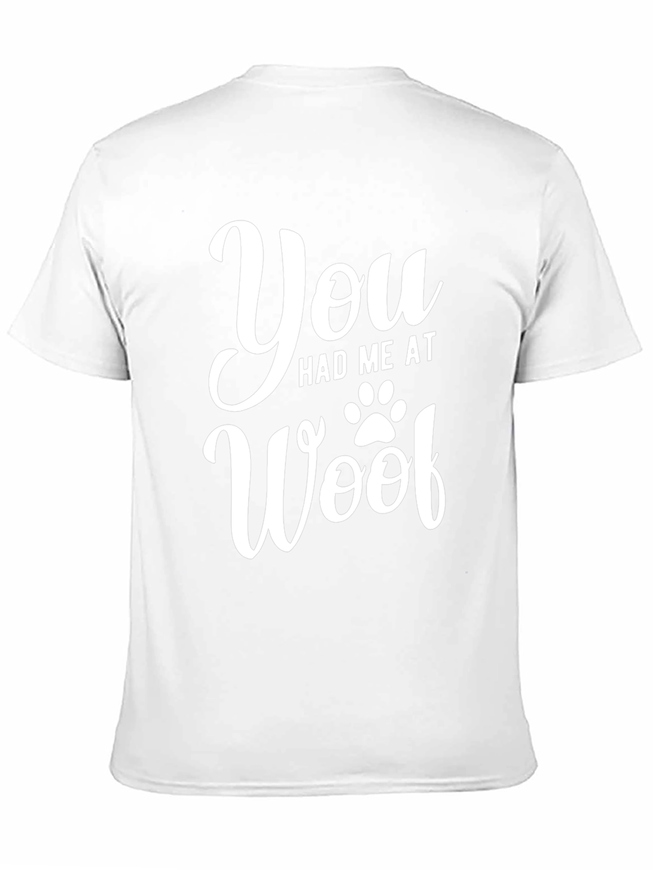 You Had Me At Woof Graphic Tee