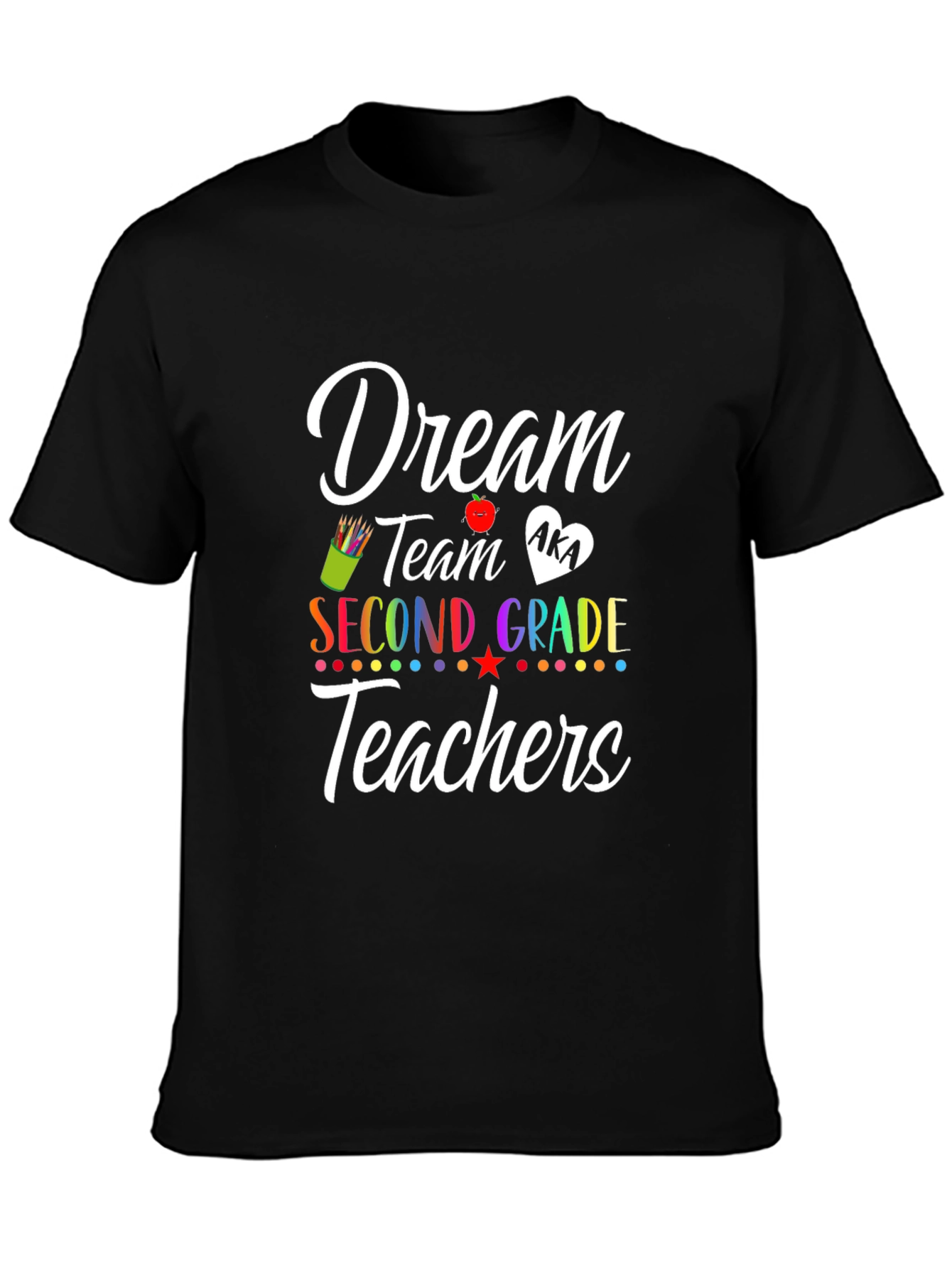 Dream Team Second Grade Teacher T-Shirt
