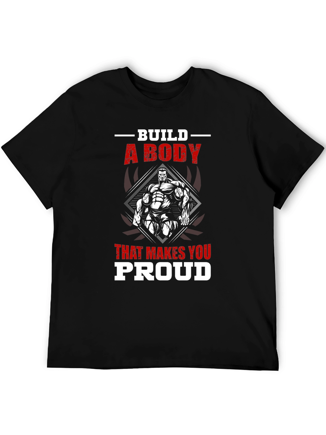 Build a Body T-Shirt - Gym & Fitness Motivation