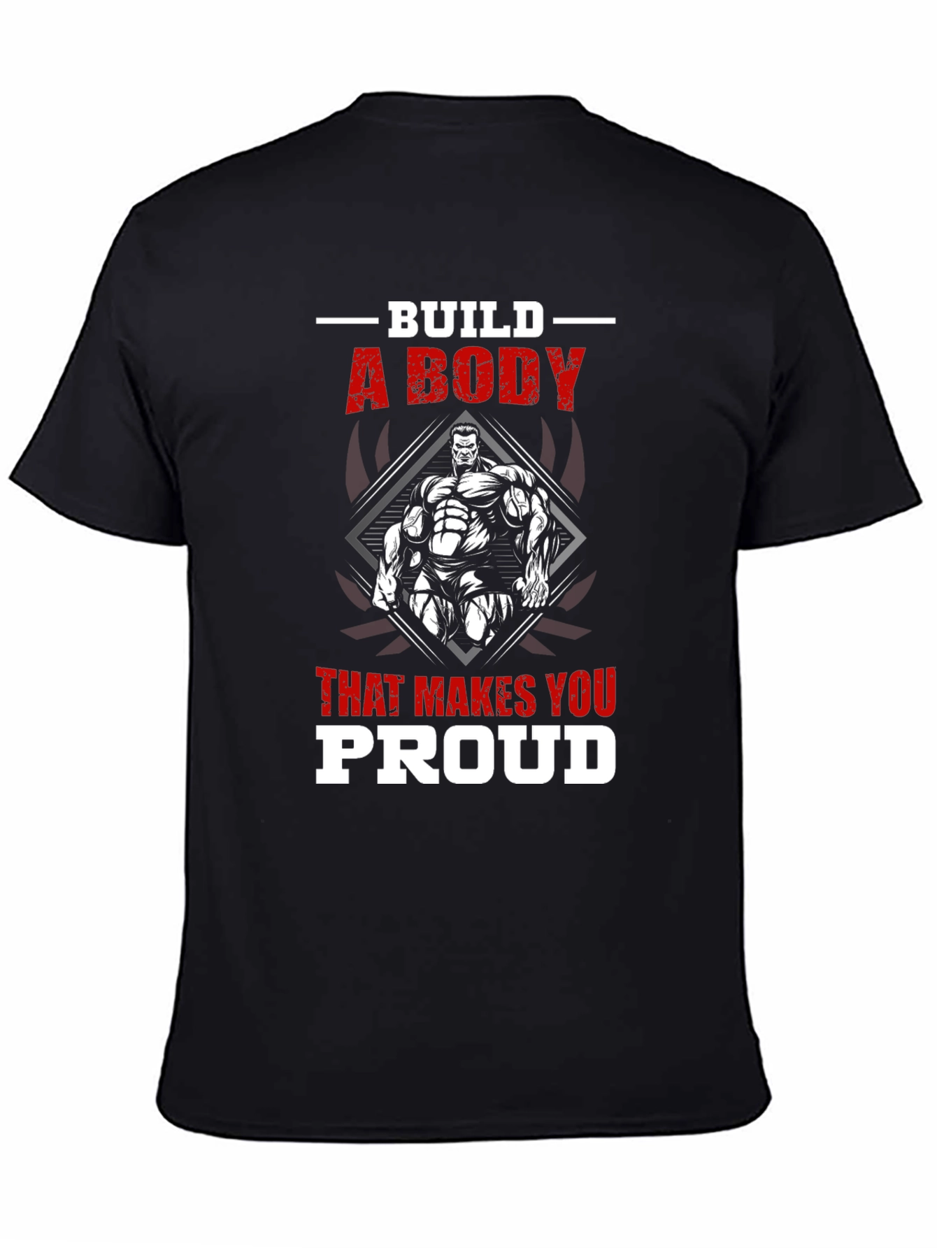 Build a Body T-Shirt - Gym & Fitness Motivation