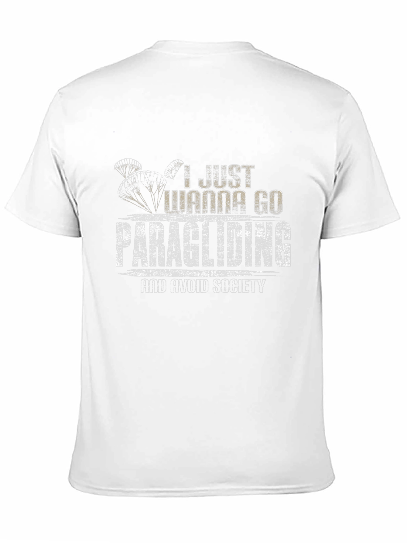 Paragliding T-Shirt: I Just Wanna Go