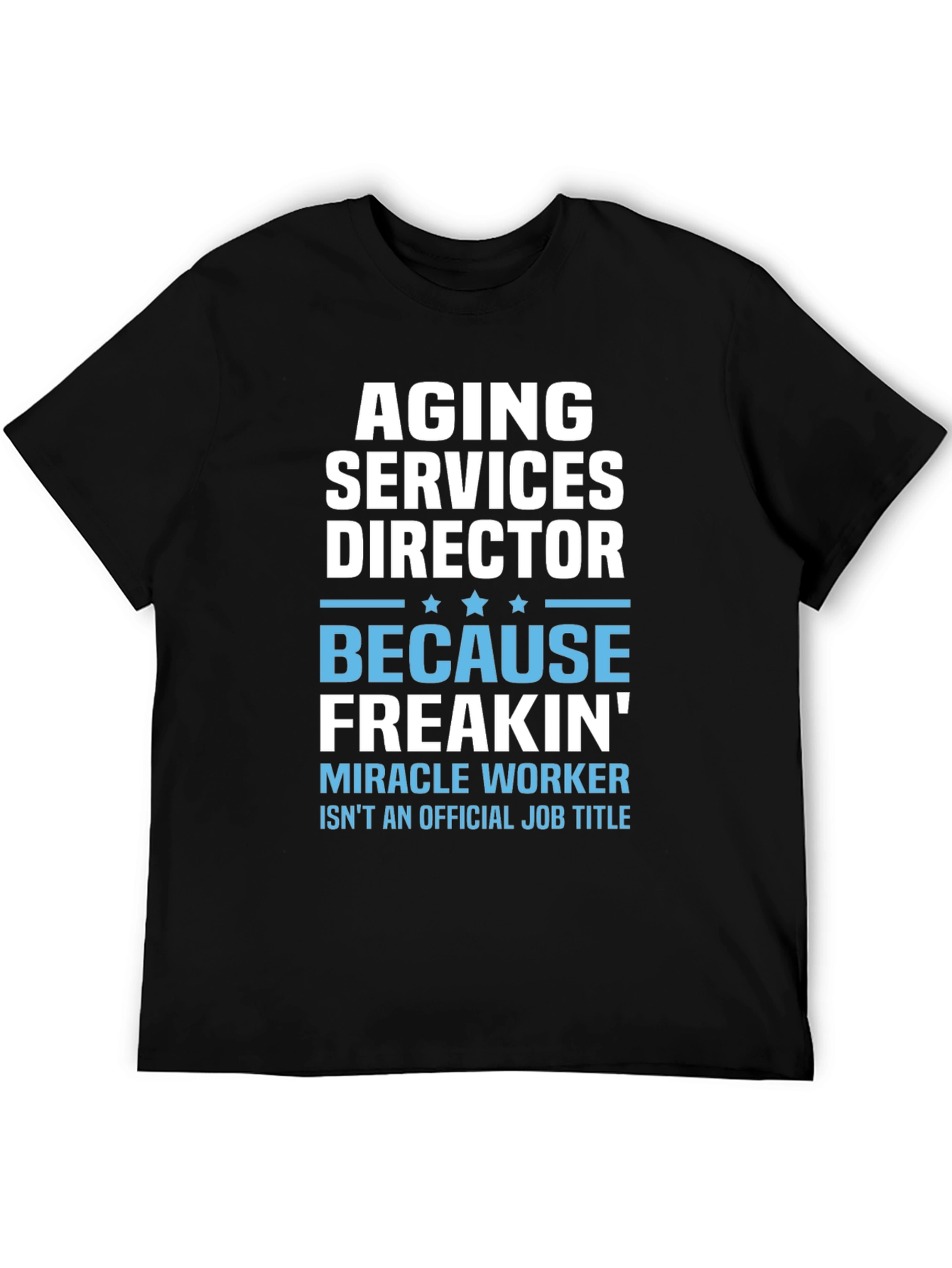Aging Services Director T-Shirt