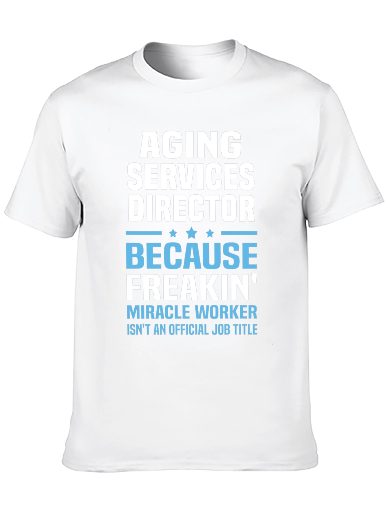 Aging Services Director T-Shirt