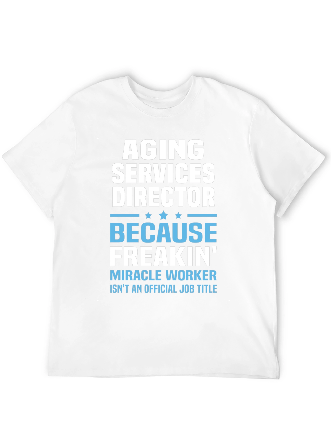 Aging Services Director T-Shirt