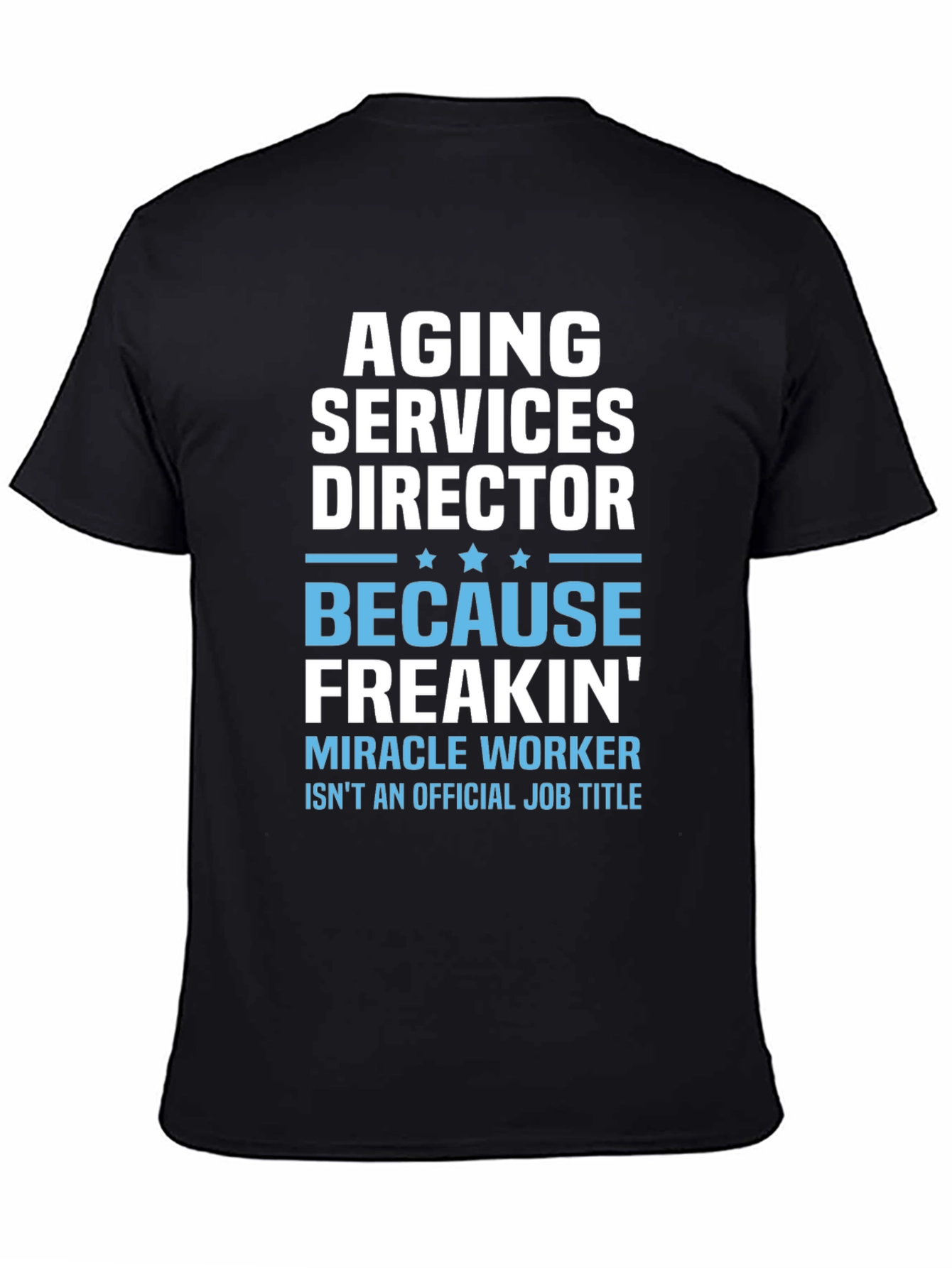 Aging Services Director T-Shirt