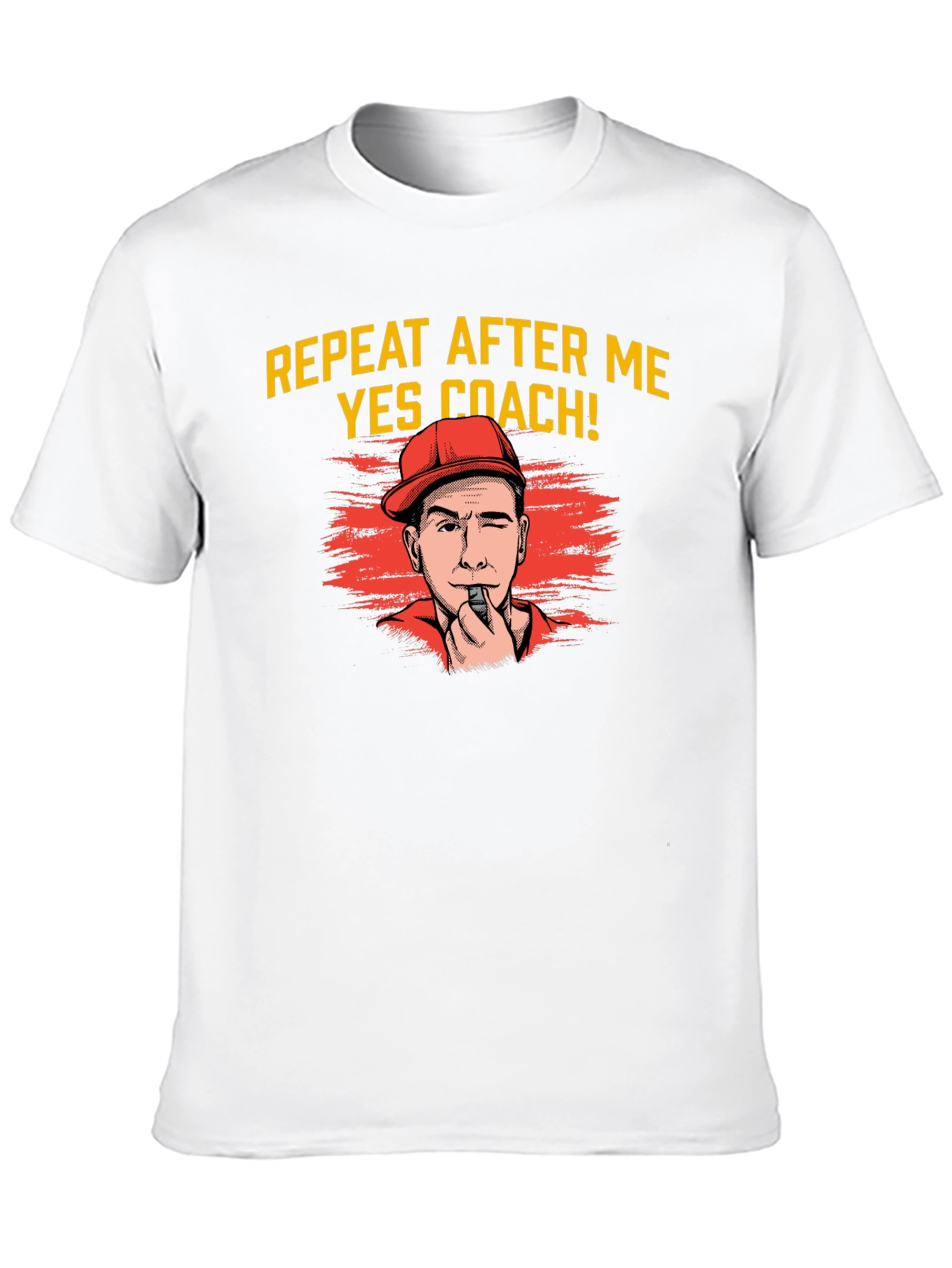 Repeat After Me Yes Coach! T-Shirt