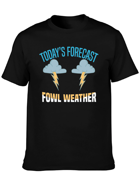 Fowl Weather T-Shirt - Funny Weather Forecast Tee