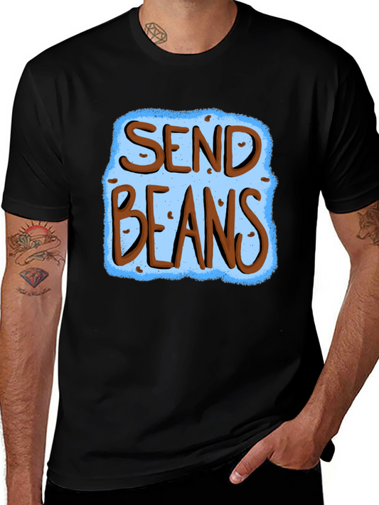 Send Beans Graphic T-Shirt - Funny Foodie Tee
