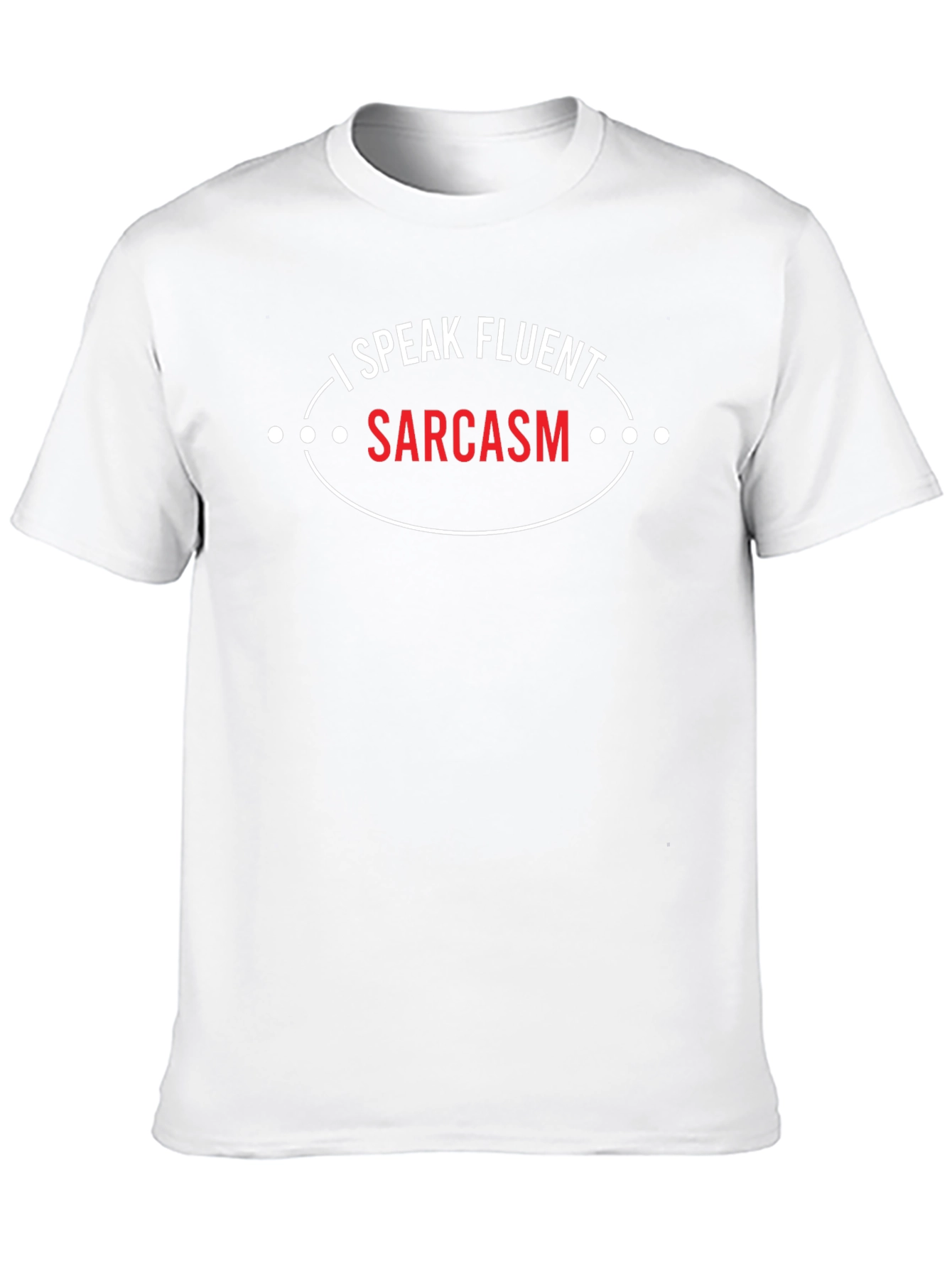 I Speak Fluent Sarcasm Black T-Shirt