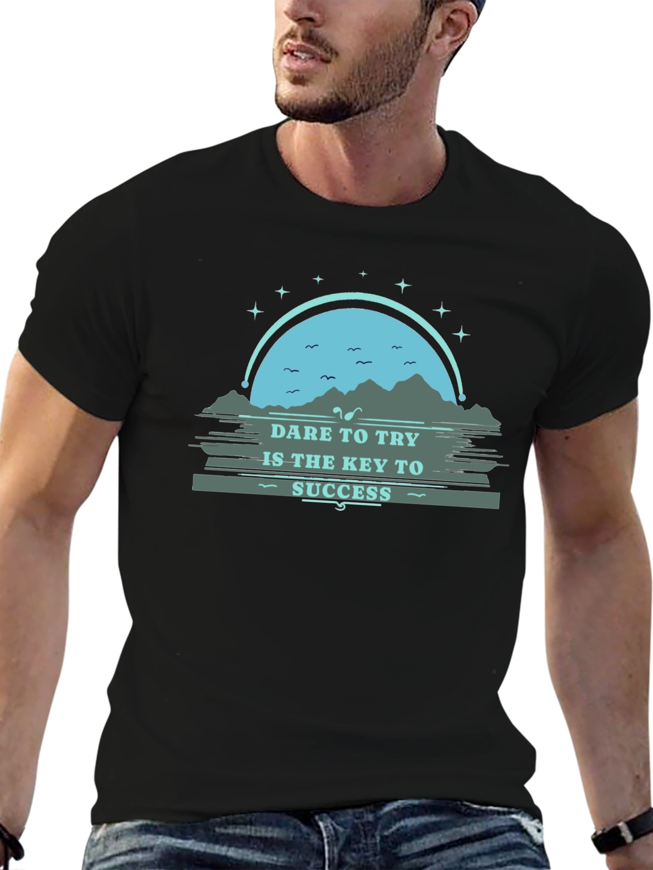 Dare to Try T-Shirt - Inspirational Graphic Tee