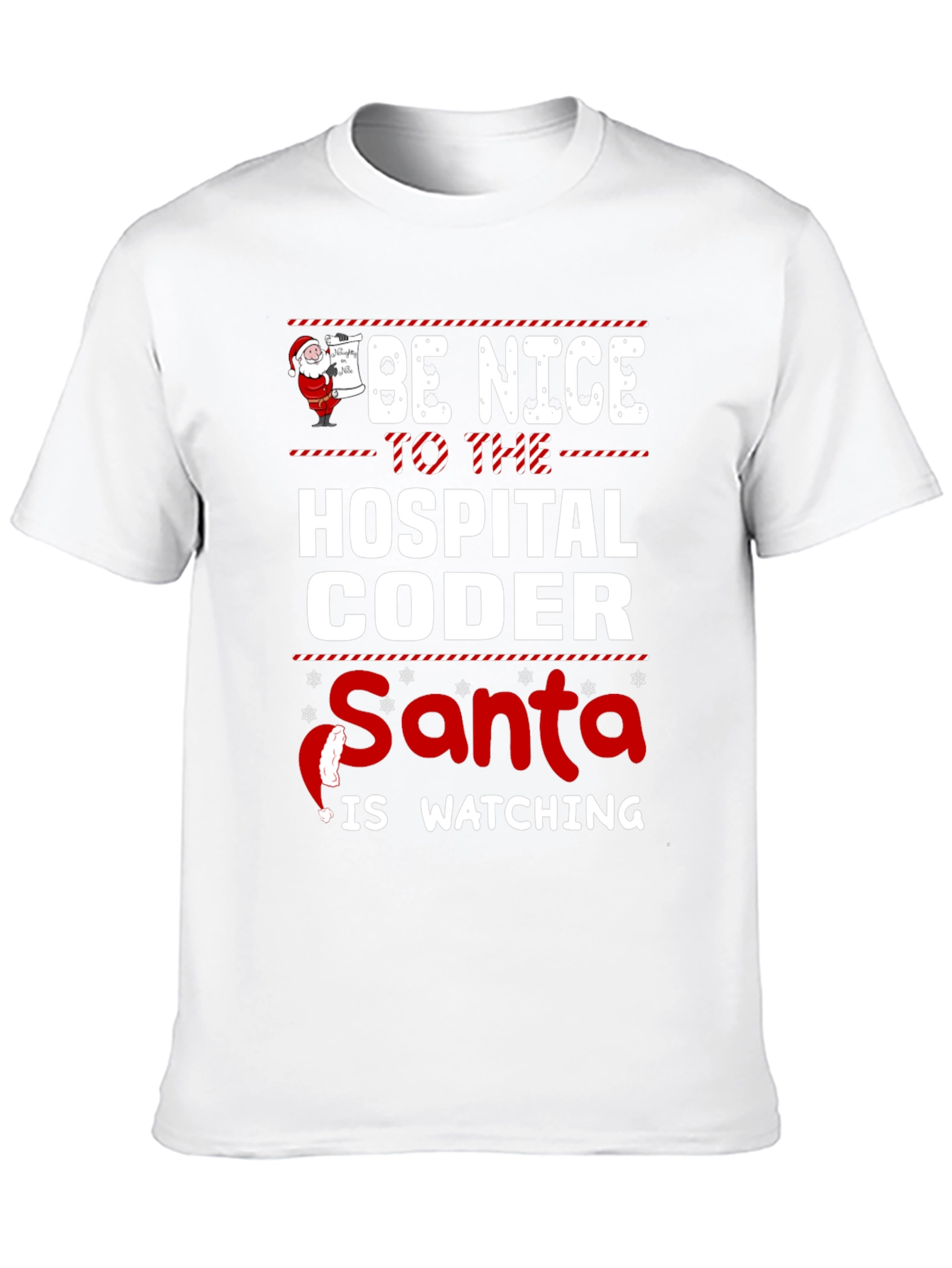 Be Nice to the Hospital Coder Santa T-Shirt