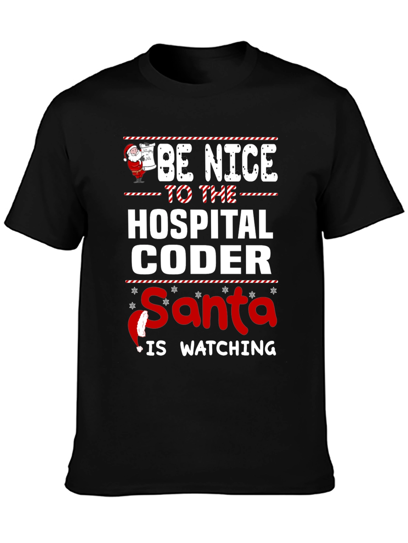 Be Nice to the Hospital Coder Santa T-Shirt
