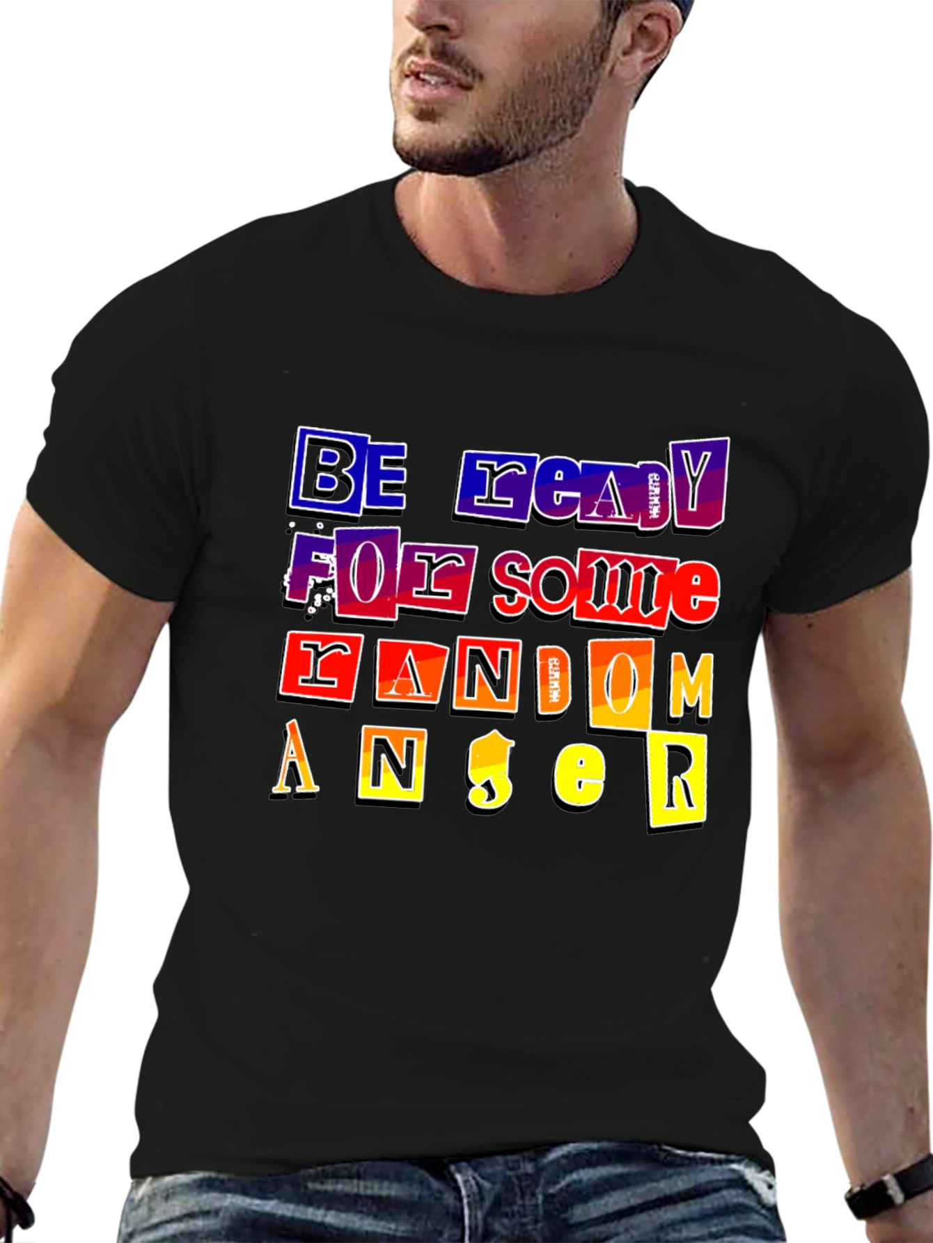 Be Ready For Some Random Anger T-Shirt