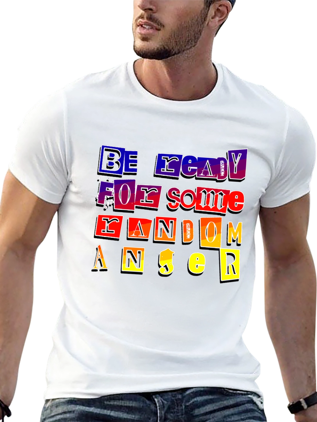 Be Ready For Some Random Anger T-Shirt