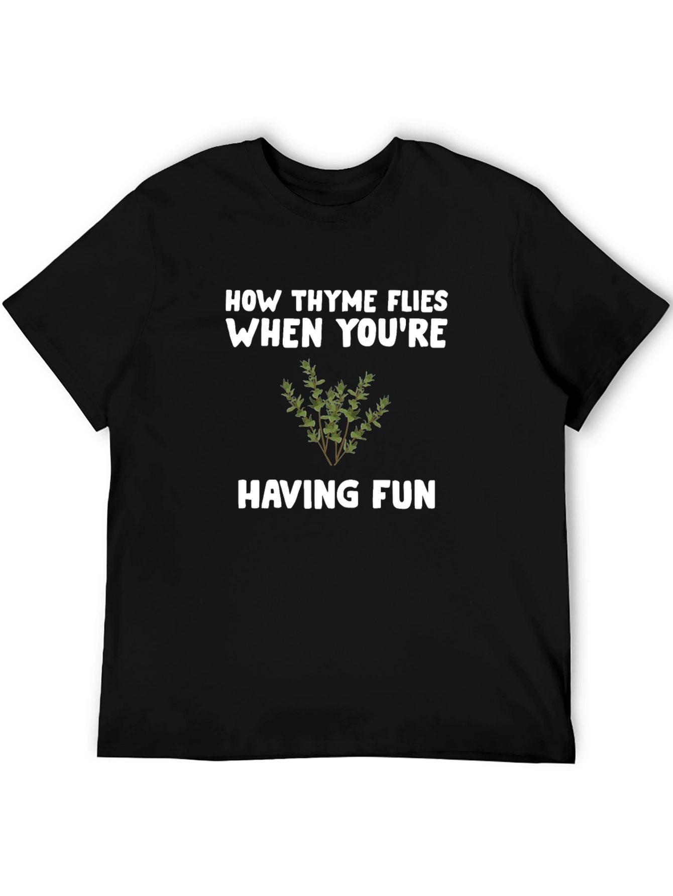 How Thyme Flies T-Shirt - Funny Herb Pun Tee