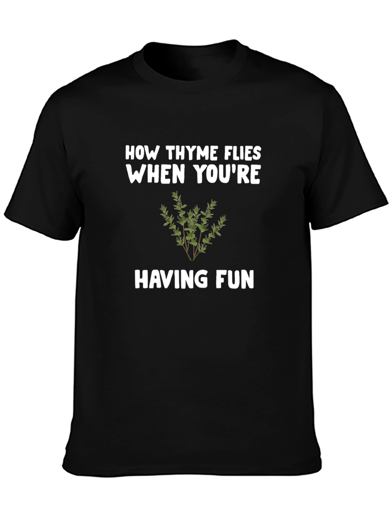 How Thyme Flies T-Shirt - Funny Herb Pun Tee