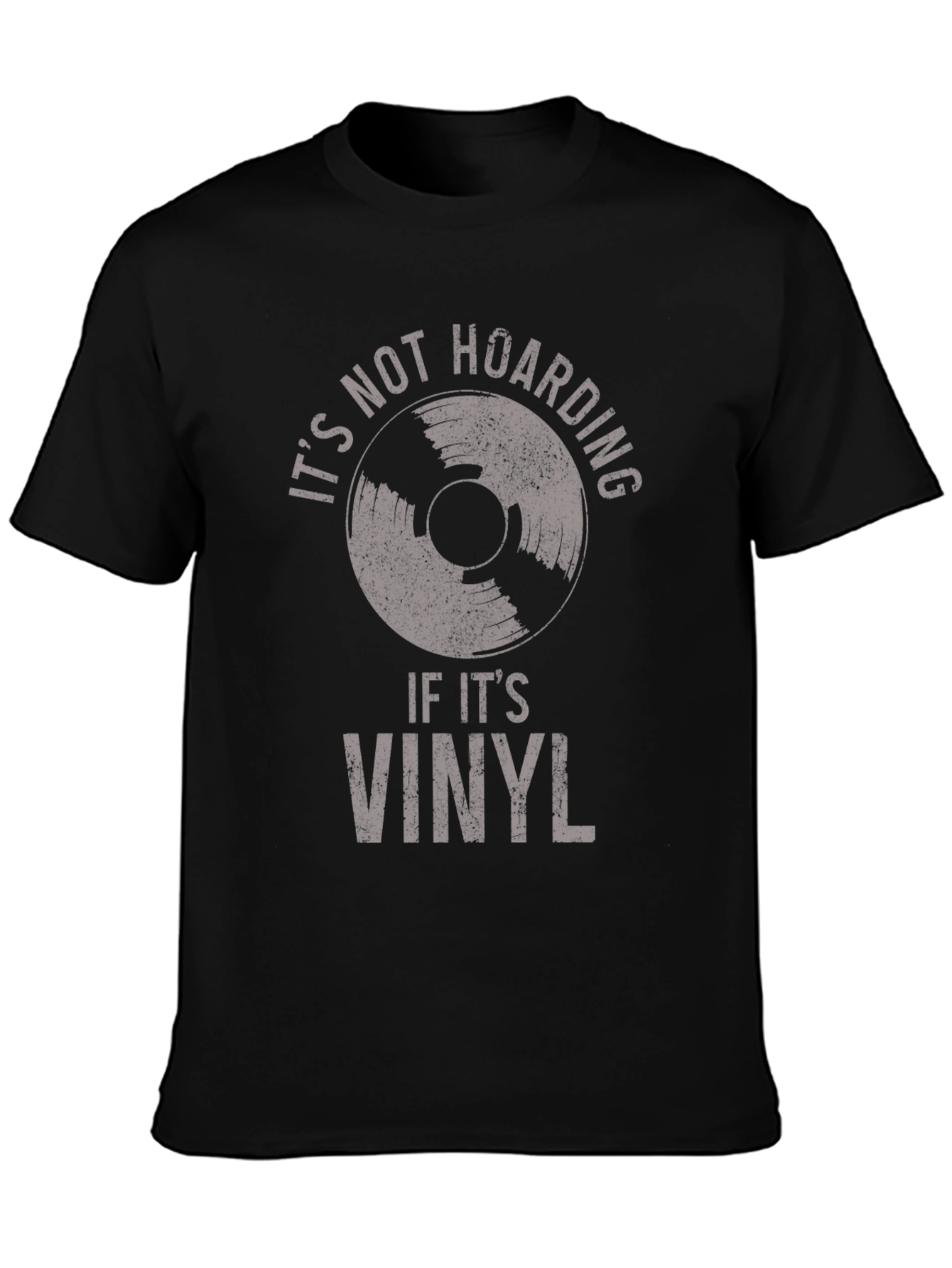 Its Not Hoarding If Its Vinyl T-Shirt