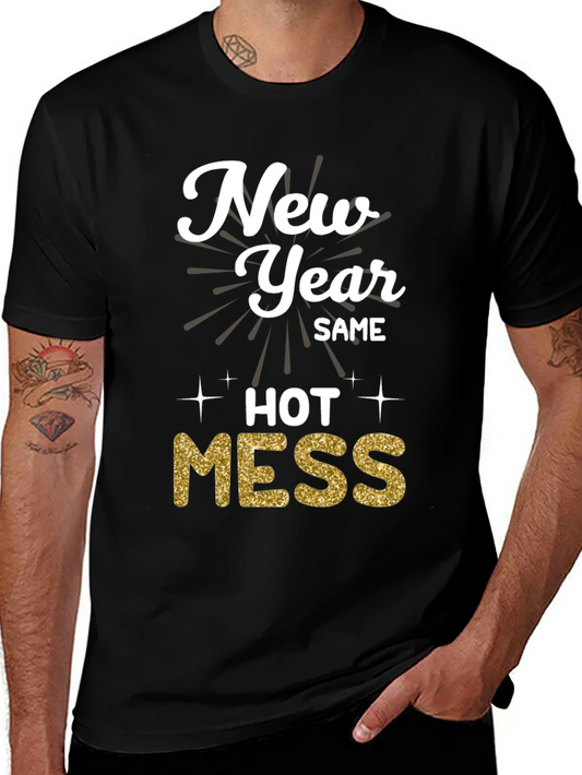 New Year Same Hot Mess Graphic T-Shirt