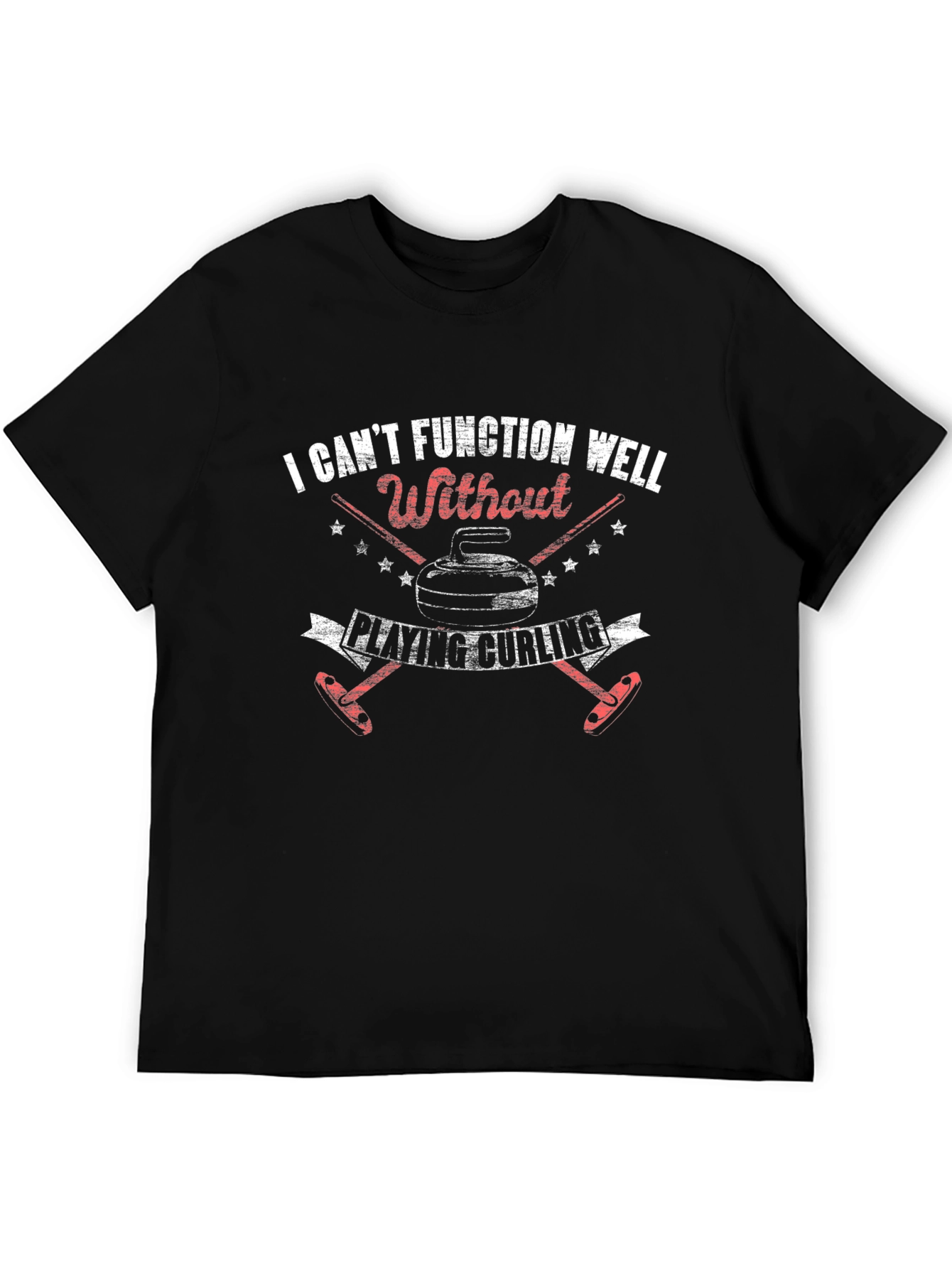 Curling Enthusiast T-Shirt - Cant Function Without Curling