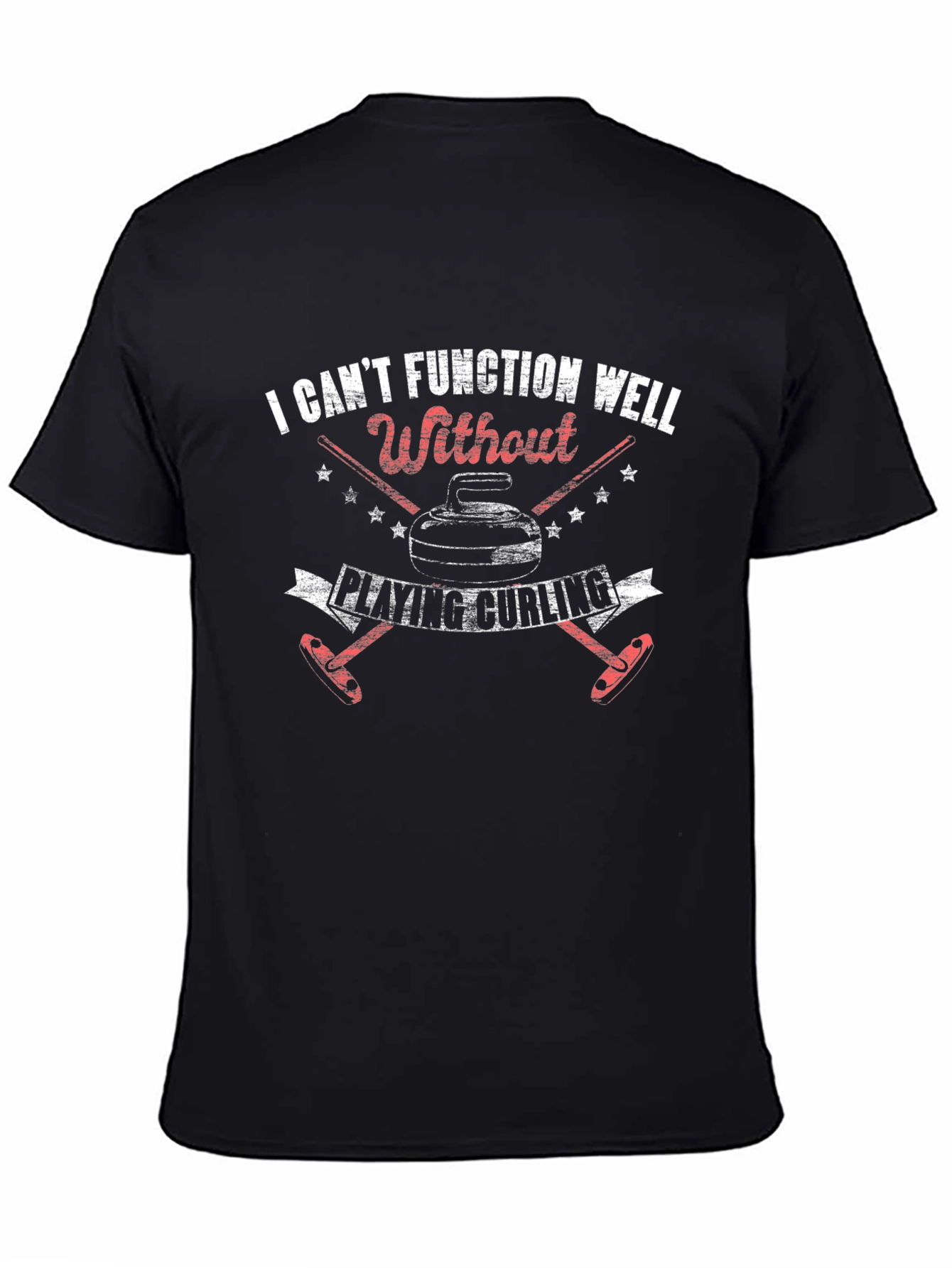Curling Enthusiast T-Shirt - Cant Function Without Curling