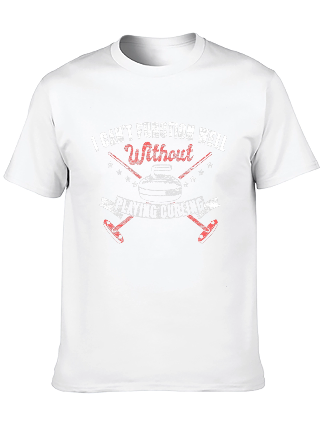 Curling Enthusiast T-Shirt - Cant Function Without Curling
