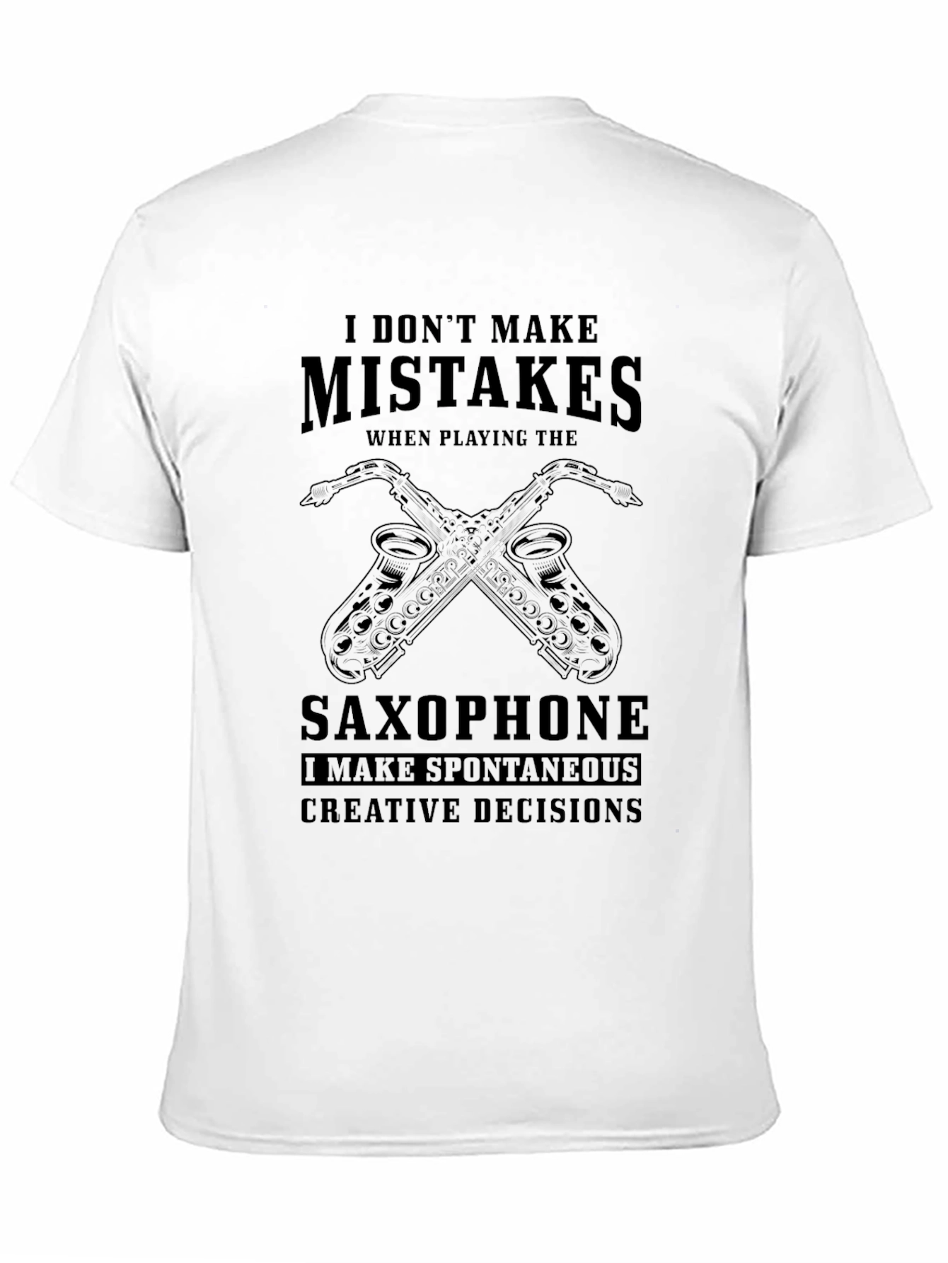 Saxophone Player T-Shirt: Spontaneous Creative Decisions